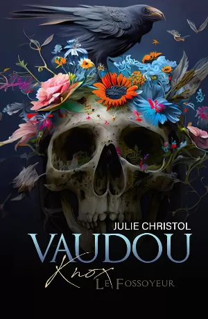 Julie Christol - Vaudou: Knox, Le Fossoyeur